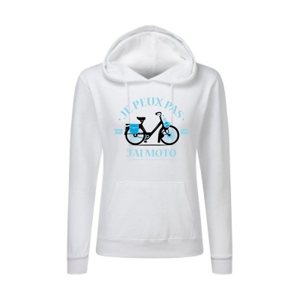 Je peux pas j'ai moto- Sweat capuche femme humoristique- T-shirt-original.com