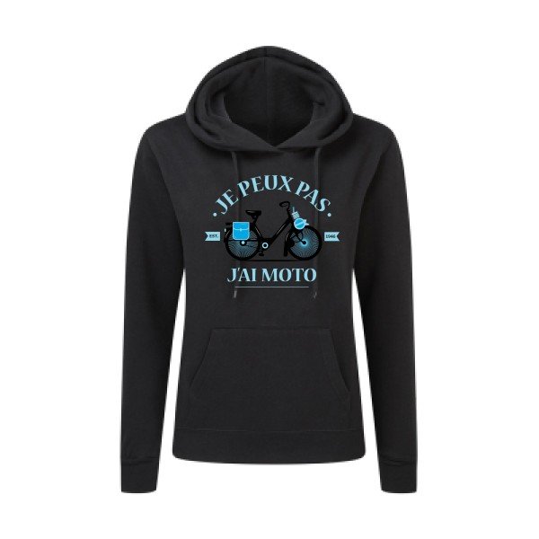 Je peux pas j'ai moto- Sweat capuche femme humoristique- T-shirt-original.com