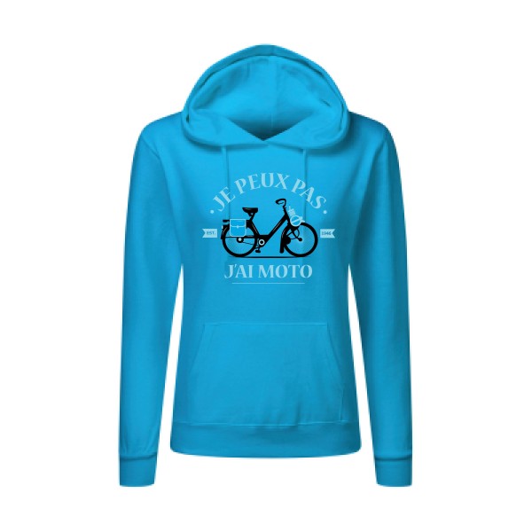 "Je peux pas j'ai moto "- Sweatshirt capuche femme T-shirt-original.com