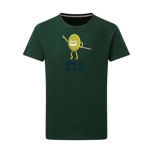 T shirt - Born to be olive - homme- T-shirt-original.com