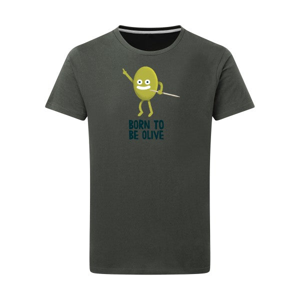 T shirt - Born to be olive - homme- T-shirt-original.com