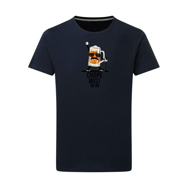 T-shirt alcool humour -CHOPE MUST GO ON - pour homme - T-shirt-original.com