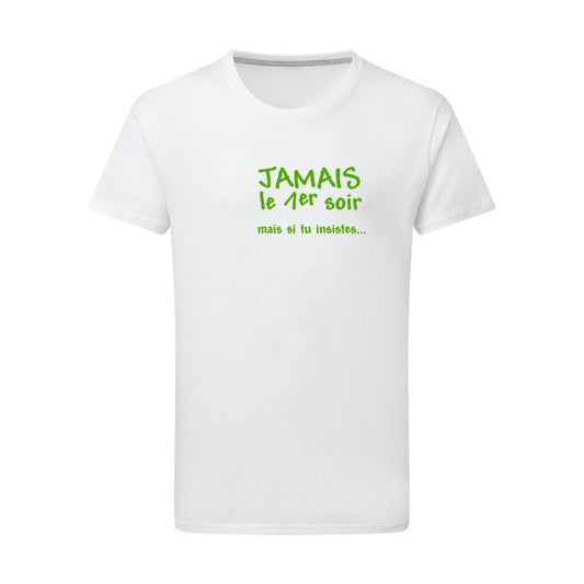 T shirt rigolo- JAMAIS... Vert pomme - pour homme - T-shirt-original.com